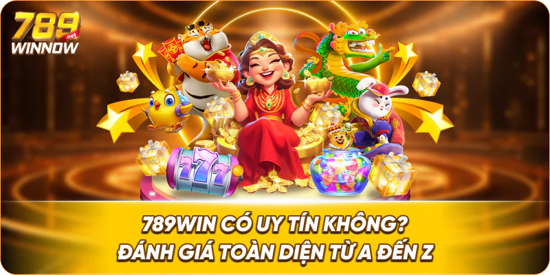 789win Có Uy Tín Không
