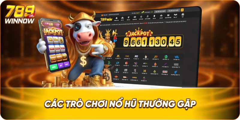 Các trò chơi nổ hũ thường gặp