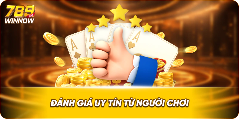 Đánh giá uy tín từ người chơi