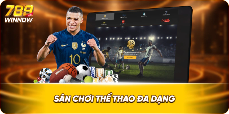 Sân chơi thể thao đa dạng