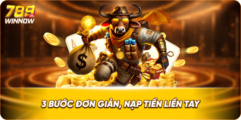 3 bước đơn giản, nạp tiền liền tay.
