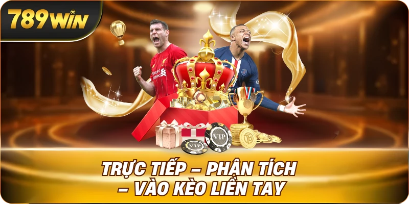 Trực tiếp – Phân tích – Vào kèo liền tay