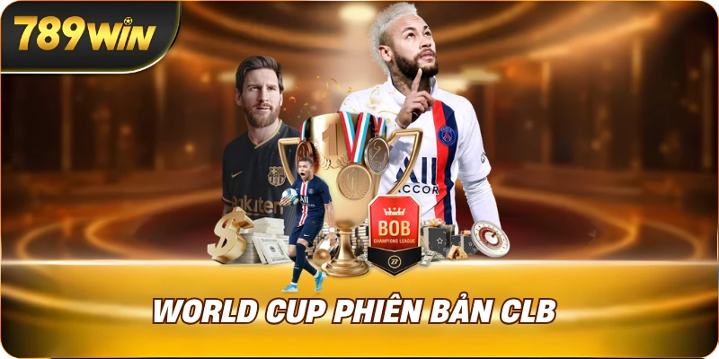 World Cup phiên bản CLB